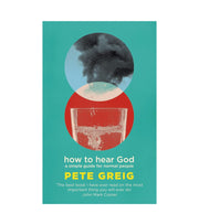 How to Hear God af Pete Greig