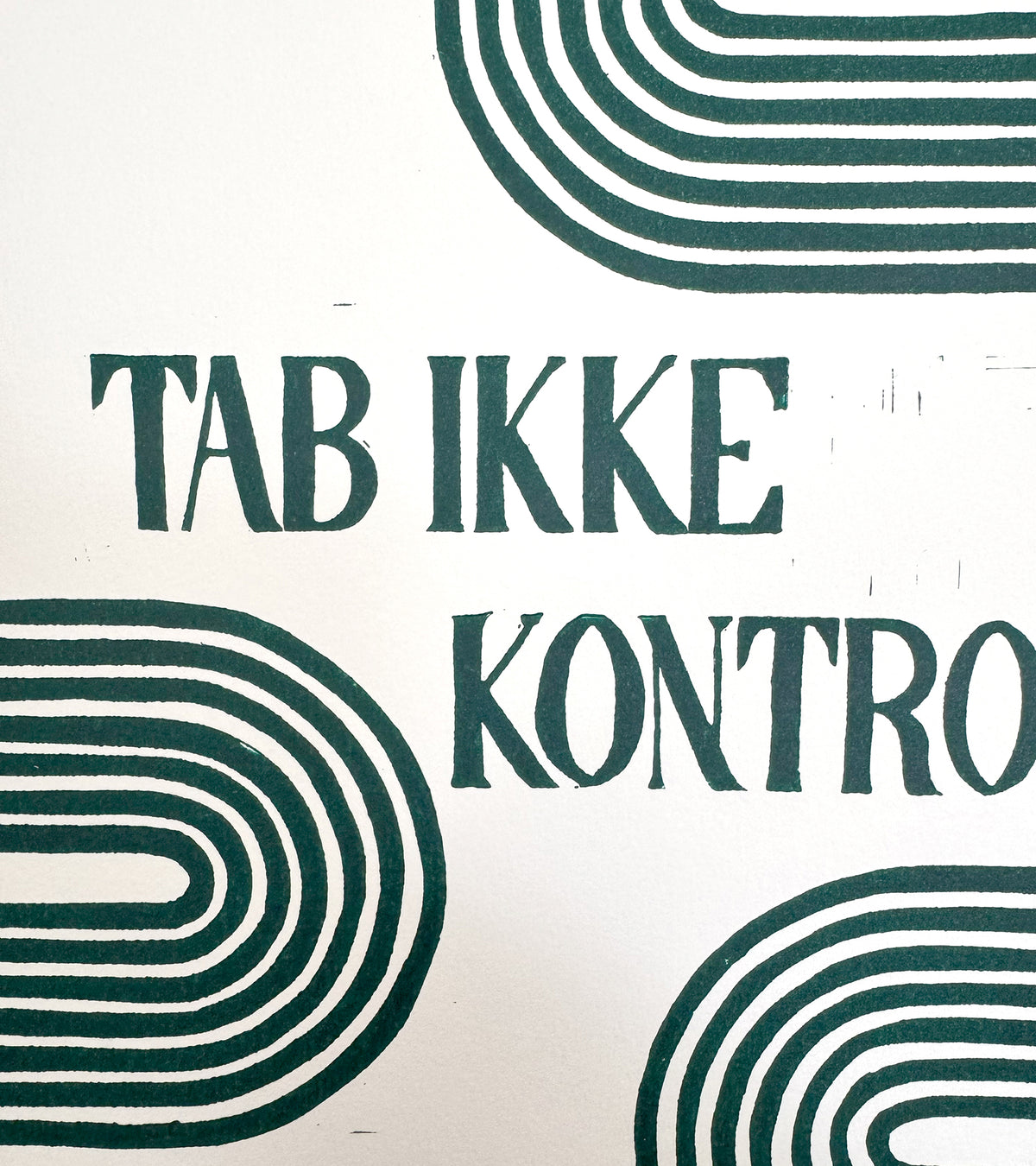 Linoleumstryk: Tab ikke kontrollen, A3 Plakat, Mørkegrøn