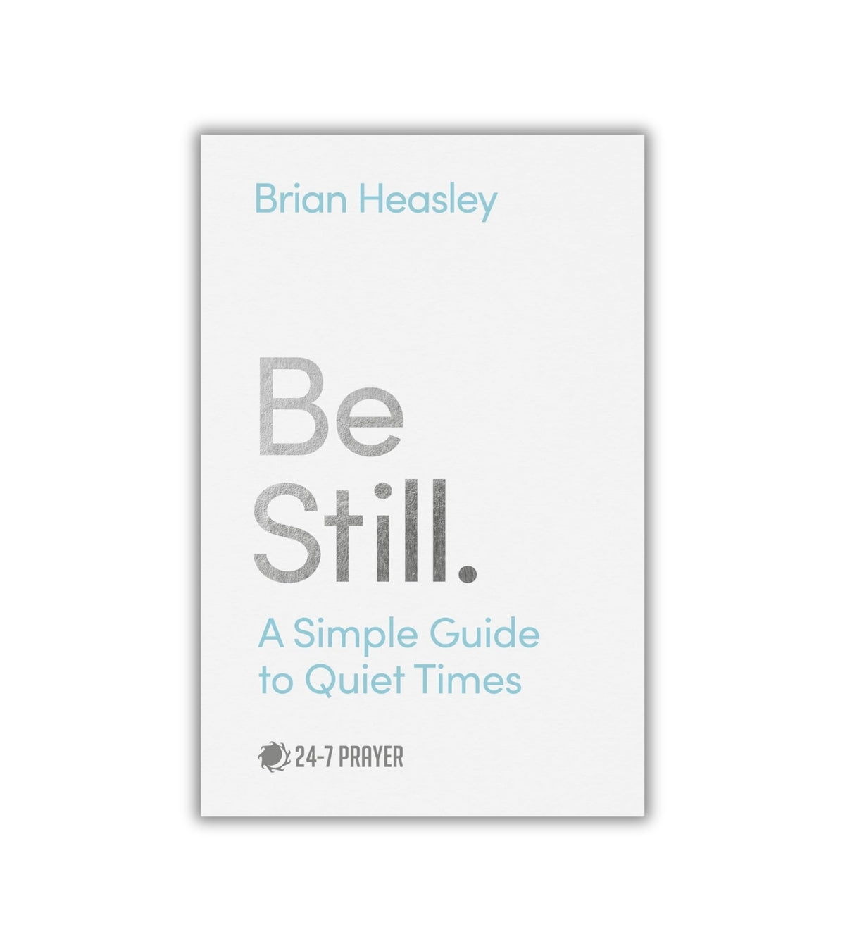 Be Still af Brian Heasley